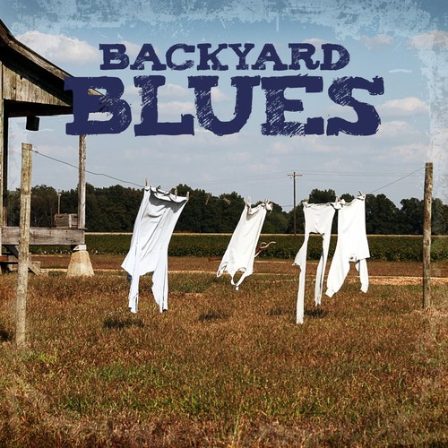 Backyard Blues