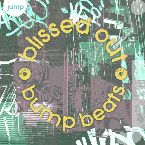 Blissed out Bump Beats