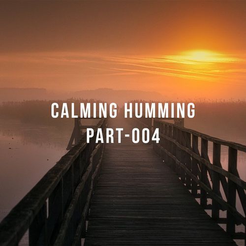 Calming Humming, Pt. 4_poster_image