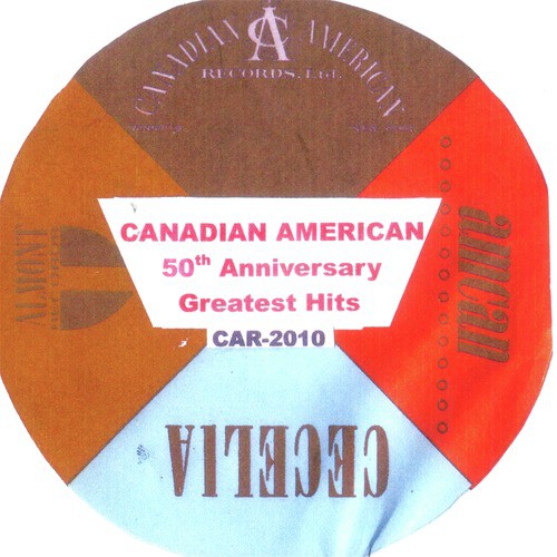 Canadian American Greatest Hits 50th Anniversary
