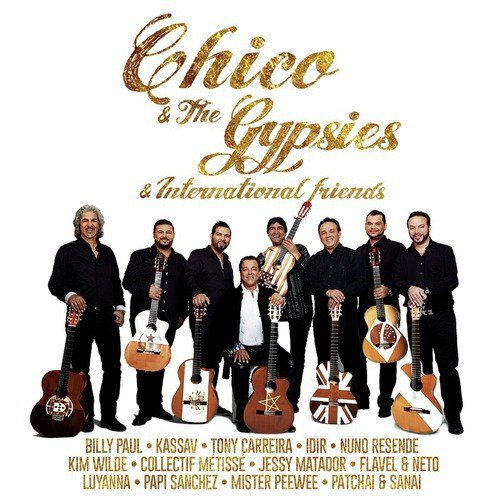 Chico & The Gypsies & International Friends