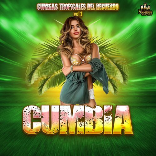 Cumbias Tropicales Del Recuerdo Vol. 1