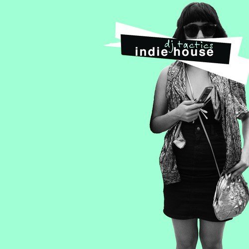 DJ Tactics: Indie House Vol. 5