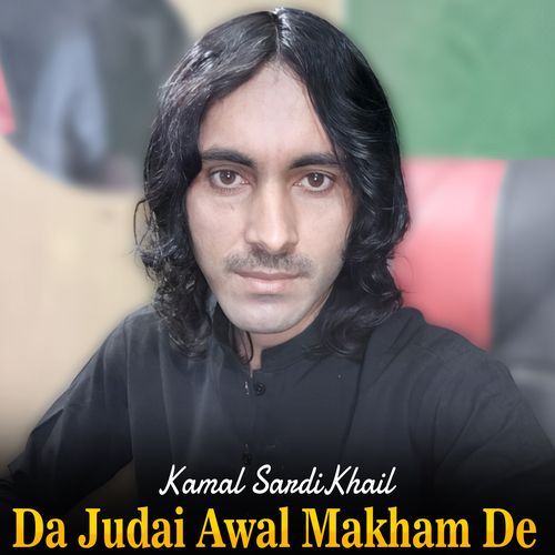 Da Judai Awal Makham De