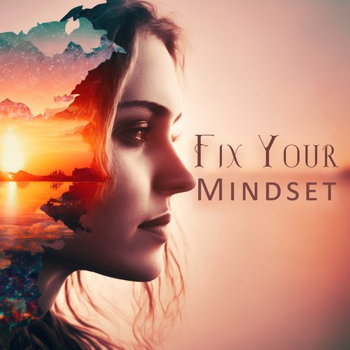 Fix Your Mindset: Buddha Meditation Practice for Mindset Change_poster_image