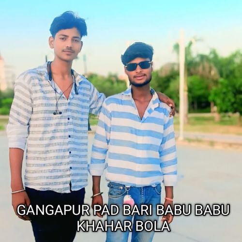 Gangapur Pad Bari Babu Babu Kahar Bola