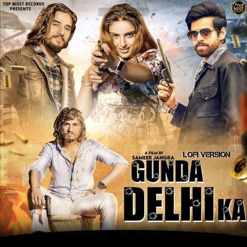 Gunda Delhi Ka (Lofi Version)