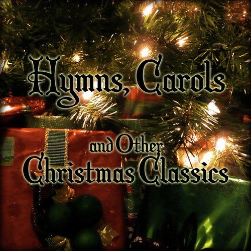 Hymns, Carols and Other Christmas Classics