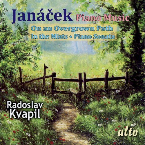 Janacek Piano Music: On an Overgrown Path; In the Mists; Piano Sonata
