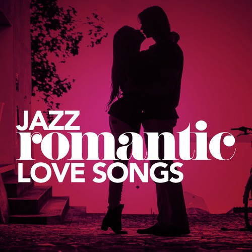 Jazz: Romantic Love Songs