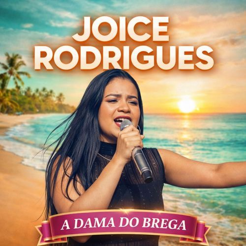 Joice Rodrigues A Dama Do Brega