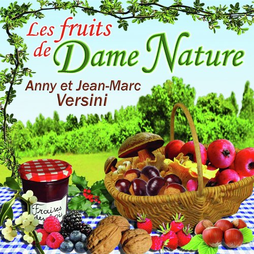 Les fruits de Dame Nature
