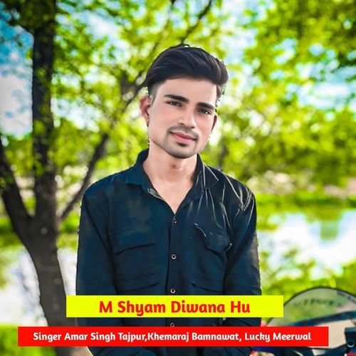 M Shyam Diwana Hu