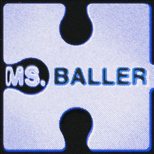 MS. BALLER (With Luci Gang)