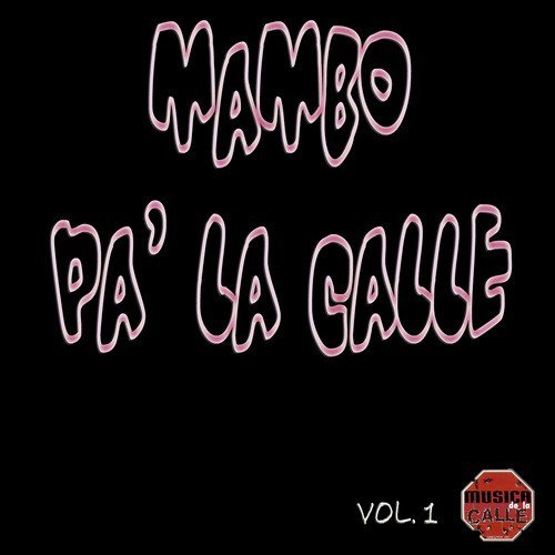 Mambo Pa' La Calle Vol. 1