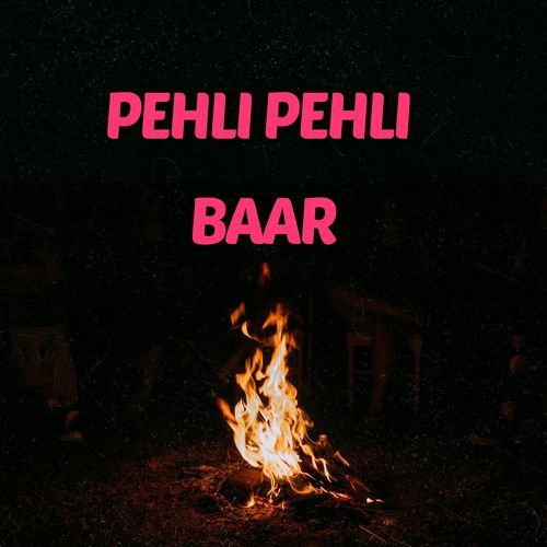 Pehli Pehli Baar (Cover)