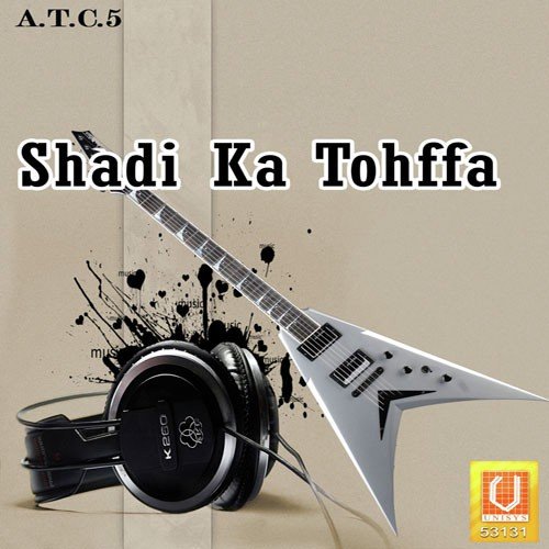 Shadi Ka Tohffa