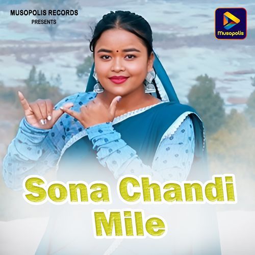 Sona Chandi Mile