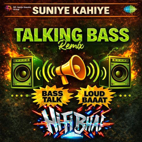 Suniye Kahiye (Talking Bass Remix)