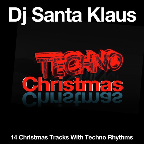 Techno Christmas (14 Christmas Tracks with Techno Rhythms)