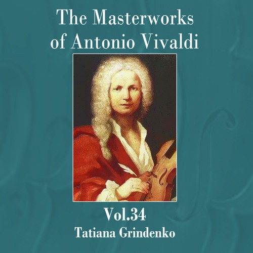 The Masterworks of Antonio Vivaldi, Vol. 34