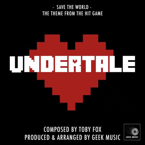 Undertale - Save The World - Song Download from Undertale - Save The World  @ JioSaavn