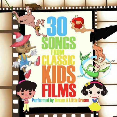 30 Songs from Classic Kids Films