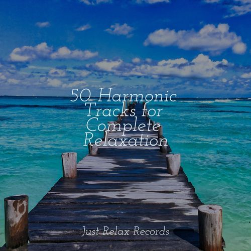 50 Harmonic Tracks for Complete Relaxation