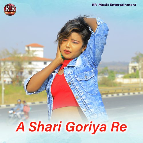 A Shari Goriya Re