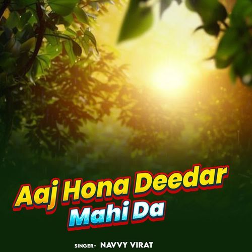 Aaj Hona Deedar Mahi Da