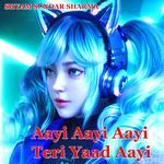 Aayi Aayi Aayi Teri Yaad Aayi