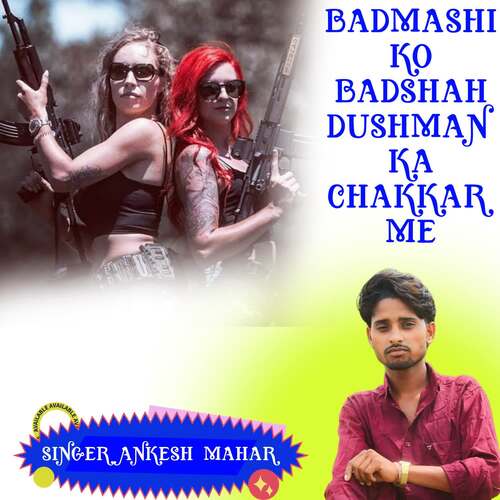 Badmashi Ko Badshah Dushman Ka Chakkar Me
