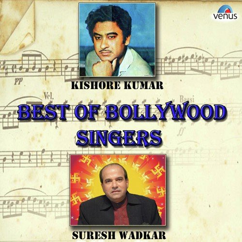 Best Of Bollywood Singers - Kishore Kumar & Suresh Wadkar