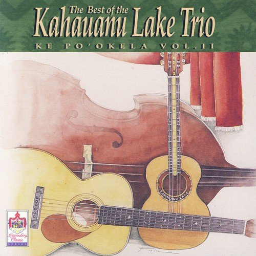 Best Of Kahauanu Lake Trio Vol 2