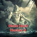 Bhole Nach Nachav S