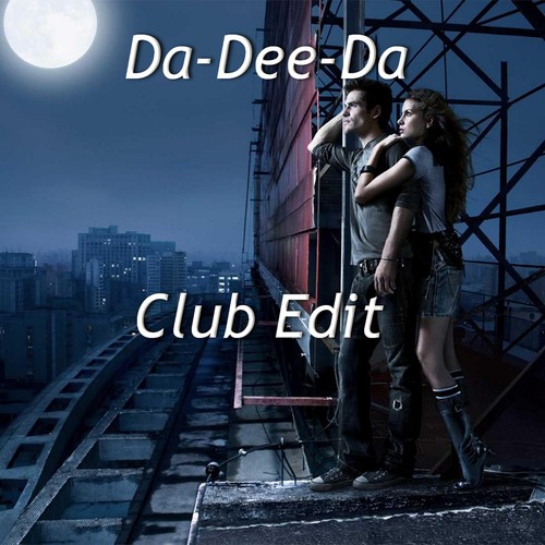 Da-Dee-Da (Club Edit)
