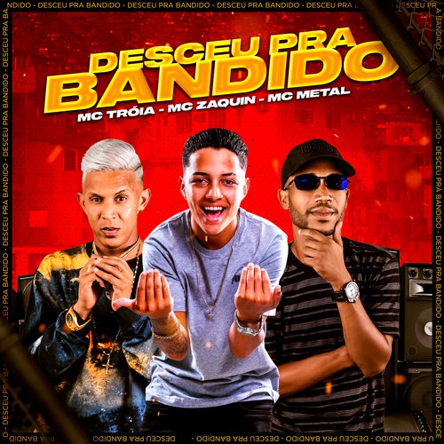 Desceu pra Bandido