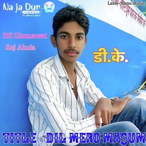 Dil Mero Masum