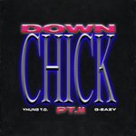 Down Chick PT. II