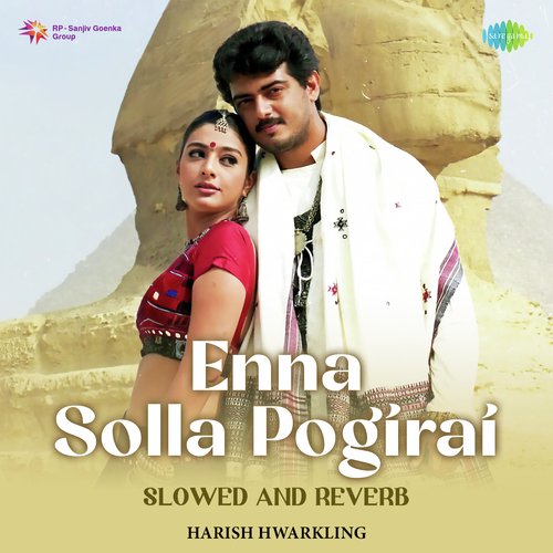 Enna Solla Pogirai - Slowed and Reverb