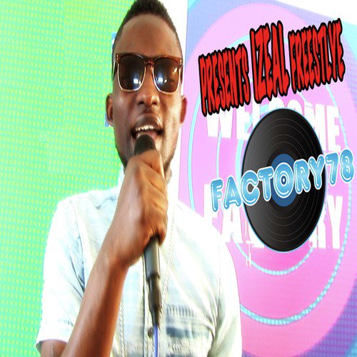 Factory78 Presents Izeal Freestyle cover art