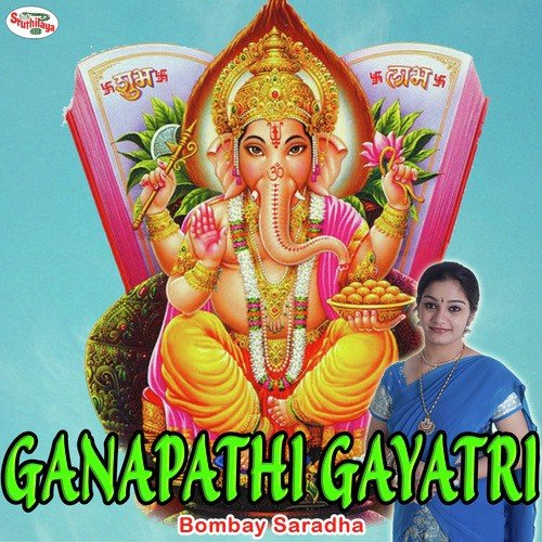 Gayatri Mantras - Ganapathi Gayatri