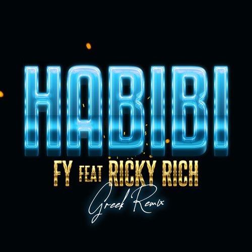 Habibi (feat. Ricky Rich) [Greek Remix] (Greek Remix)