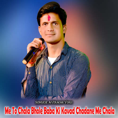Me To Chala Bhole Baba Ki Kavad Chadane Me Chala