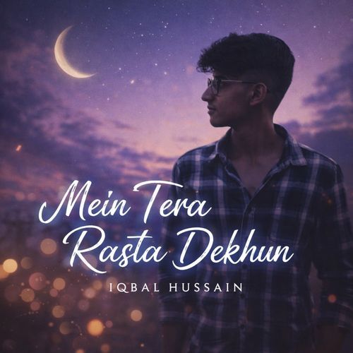 Mein Tera Rasta Dekhunga