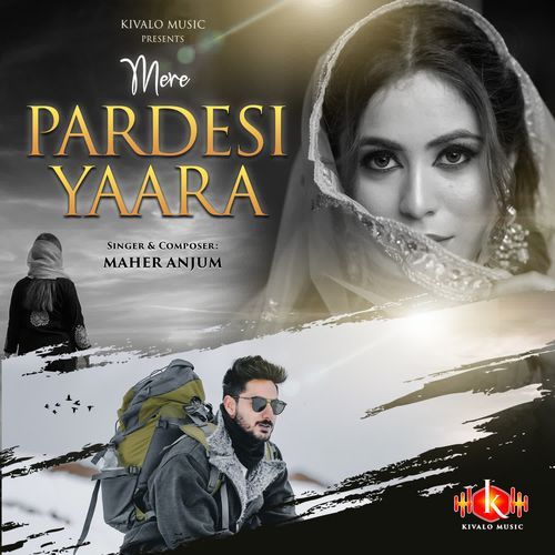 Mere Pardesi Yaara