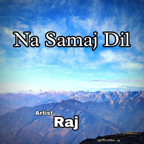 Na Samaj Dil
