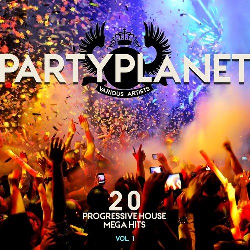 Party Planet, Vol. 1 (20 Progressive House Mega Hits)