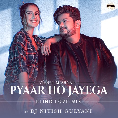 Pyaar Ho Jayega (Blind Love Mix)