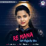 Re Mana Kain Khojuchu Taku